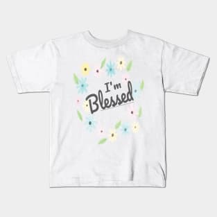 I'm Blessed (Watercolor Flowers) Kids T-Shirt